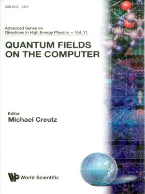 cover image of Quantum Fields On the Computer